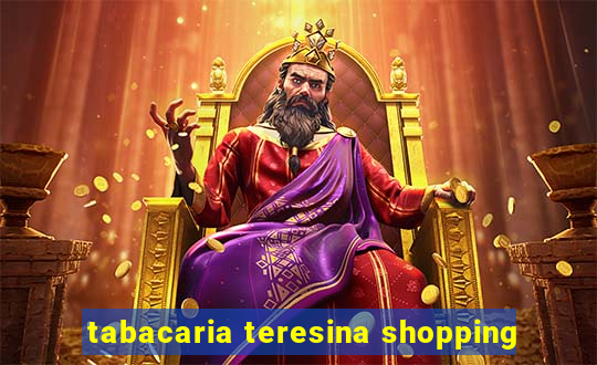 tabacaria teresina shopping