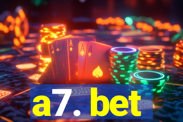 a7. bet