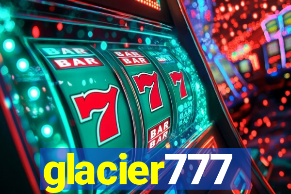 glacier777