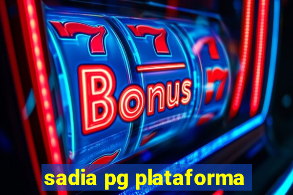 sadia pg plataforma