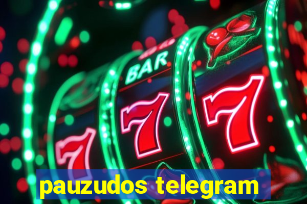 pauzudos telegram