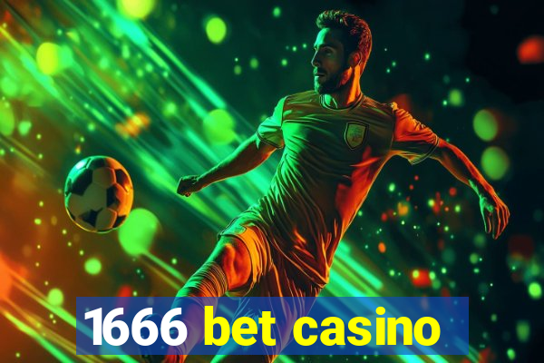 1666 bet casino