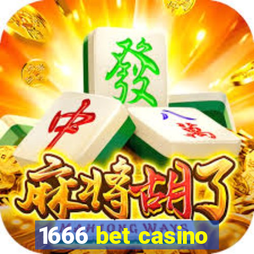 1666 bet casino