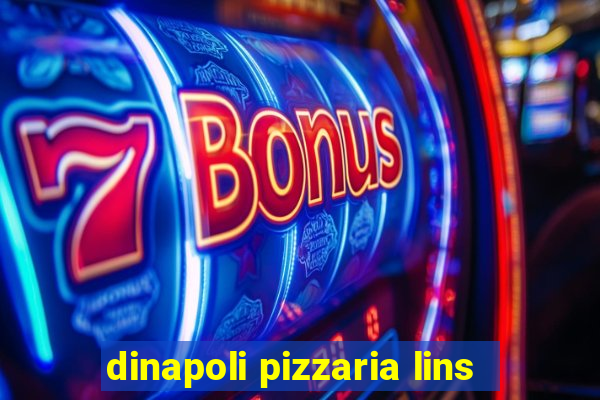 dinapoli pizzaria lins