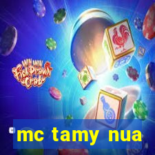 mc tamy nua