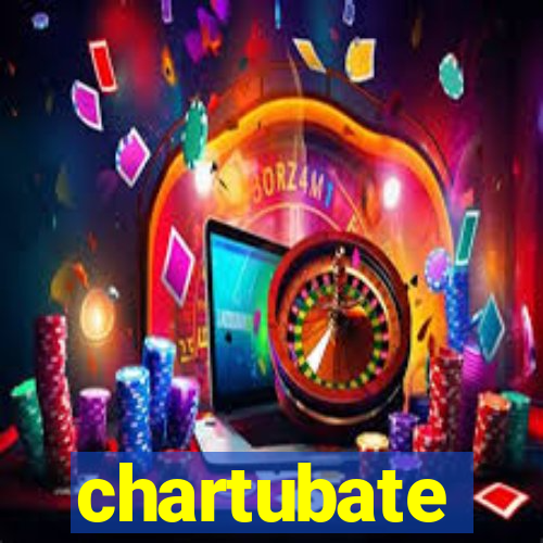 chartubate