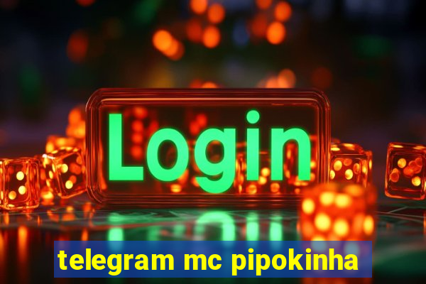 telegram mc pipokinha