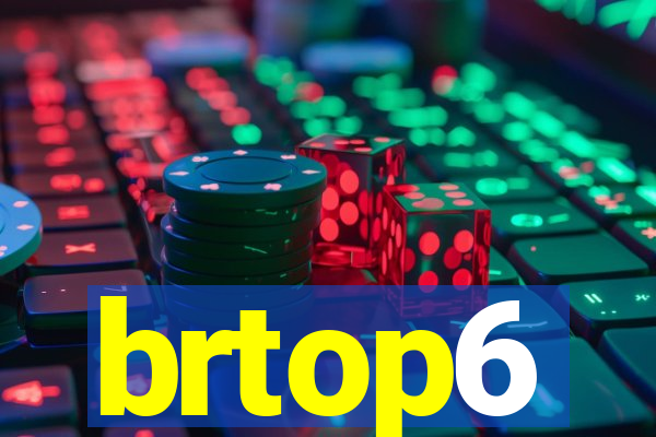 brtop6