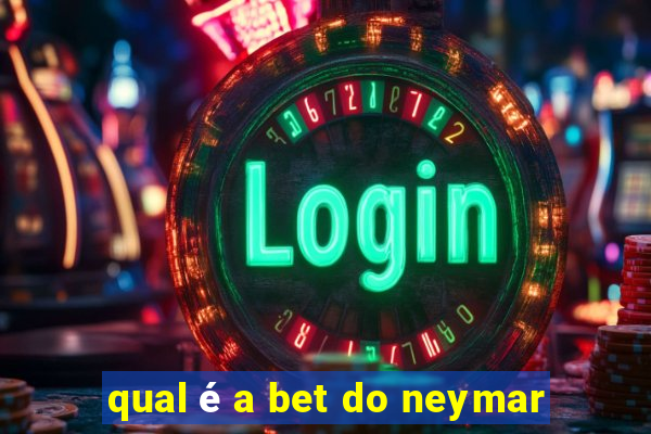 qual é a bet do neymar