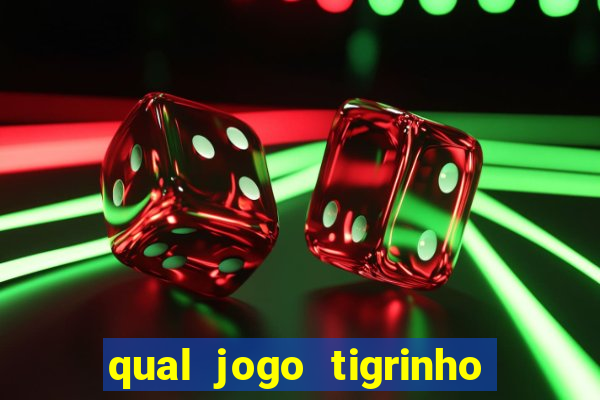 qual jogo tigrinho paga mais