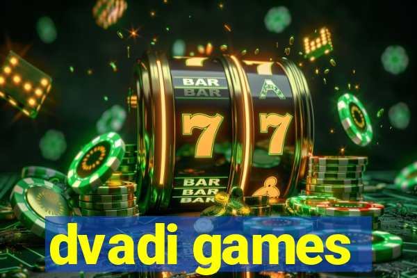 dvadi games