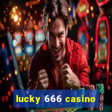 lucky 666 casino