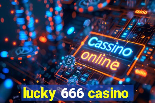 lucky 666 casino