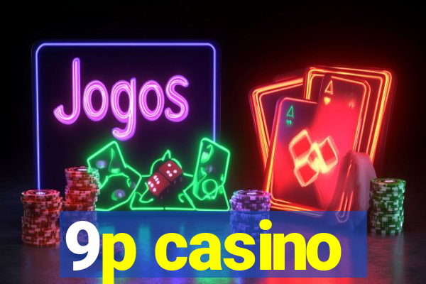 9p casino