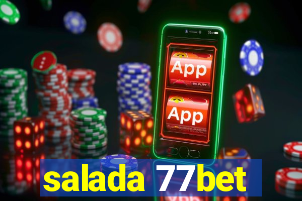 salada 77bet