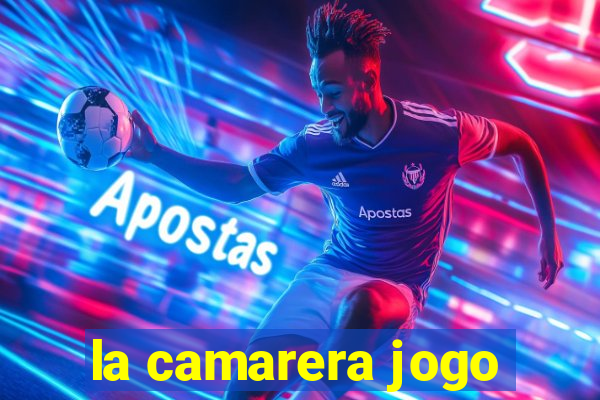 la camarera jogo