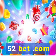 52 bet .com