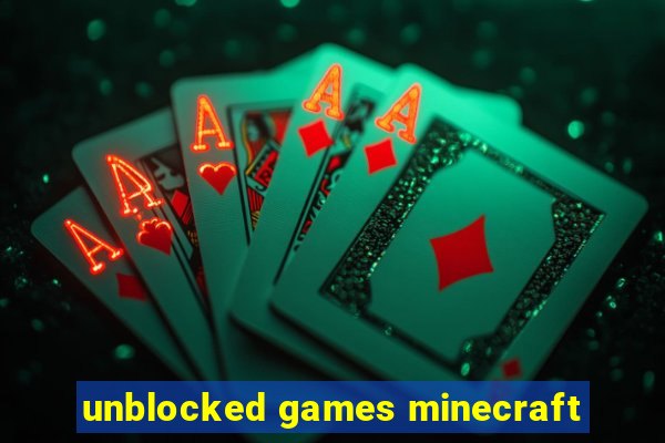 unblocked games minecraft