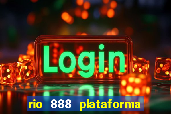 rio 888 plataforma de jogos