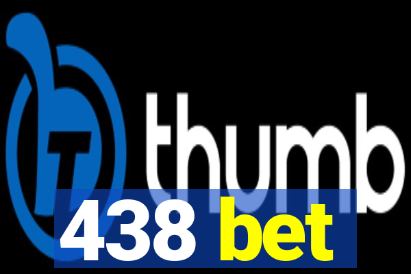 438 bet