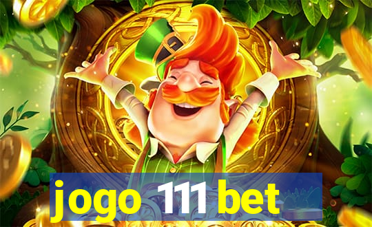 jogo 111 bet