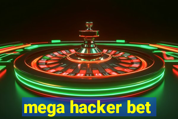 mega hacker bet