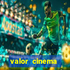 valor cinema shopping paralela