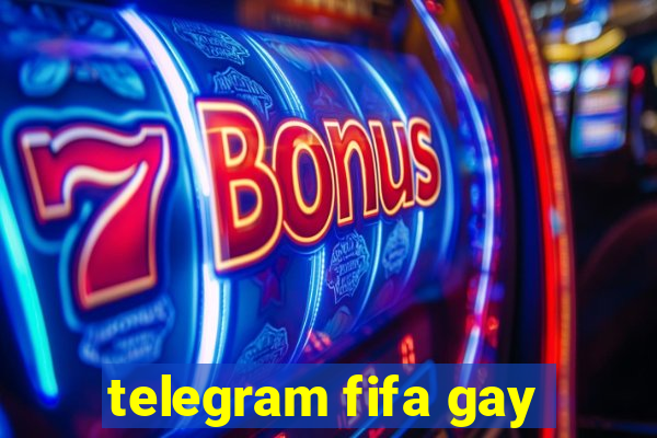 telegram fifa gay