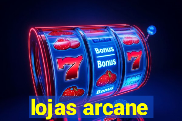 lojas arcane