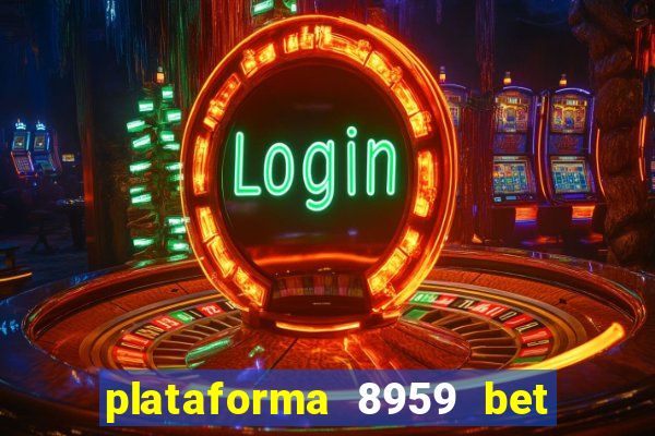 plataforma 8959 bet e confiável