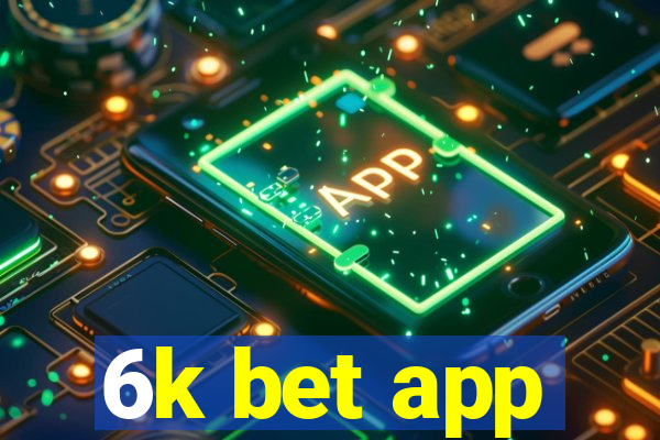 6k bet app