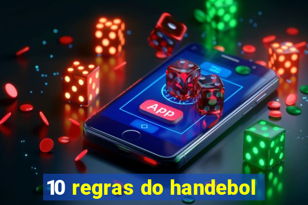 10 regras do handebol