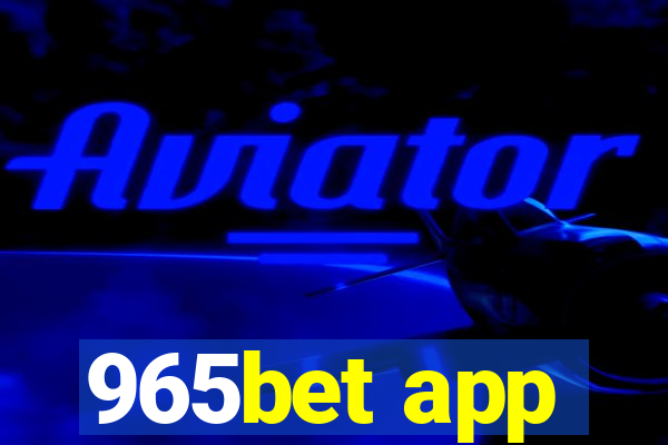 965bet app