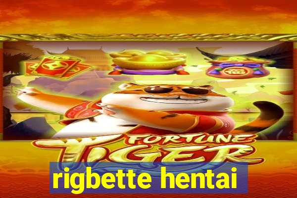 rigbette hentai