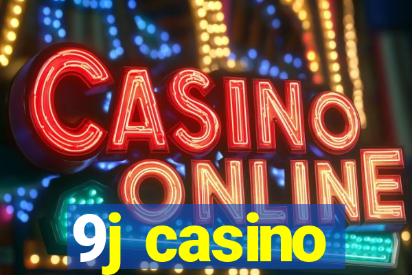 9j casino