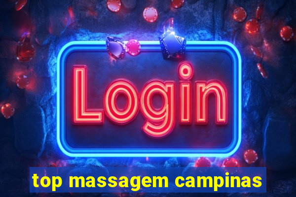 top massagem campinas