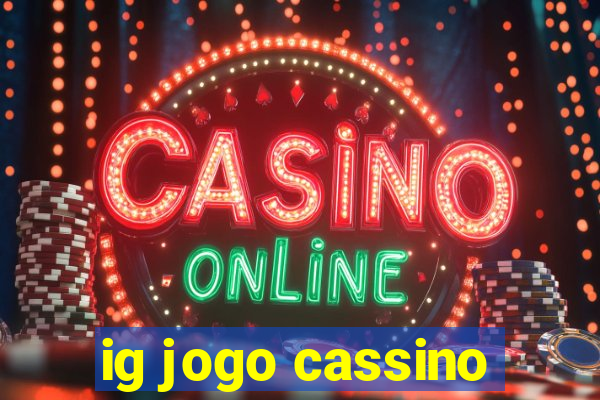 ig jogo cassino