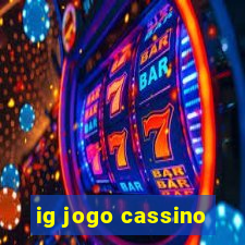 ig jogo cassino