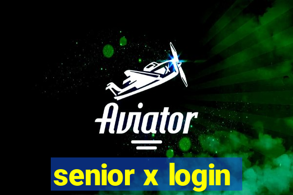 senior x login