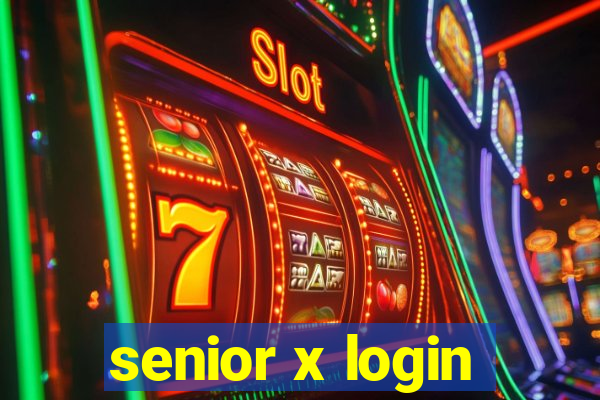 senior x login