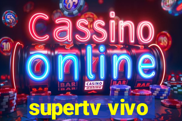 supertv vivo