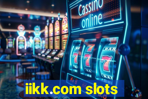 iikk.com slots