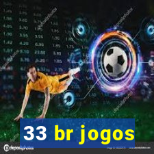 33 br jogos