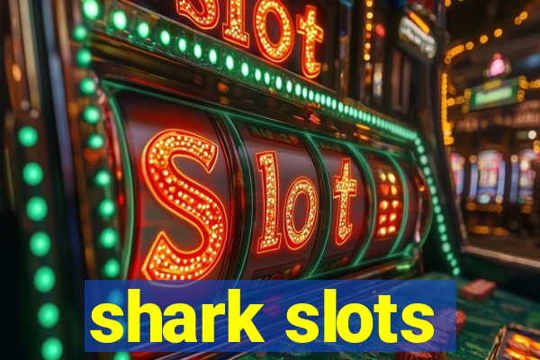 shark slots