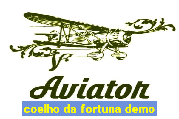 coelho da fortuna demo