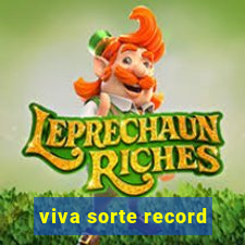 viva sorte record