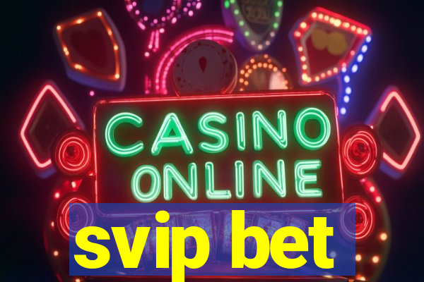 svip bet