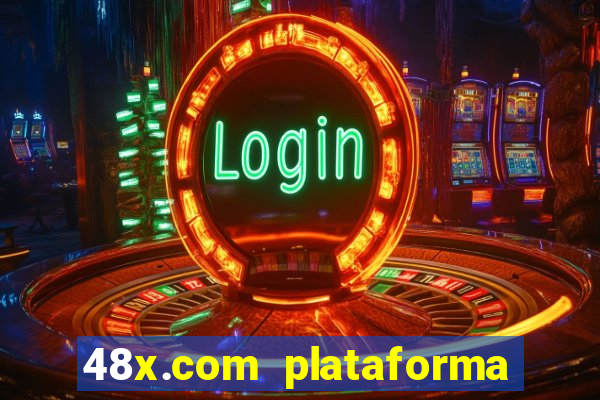 48x.com plataforma de jogos