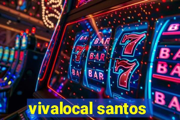 vivalocal santos