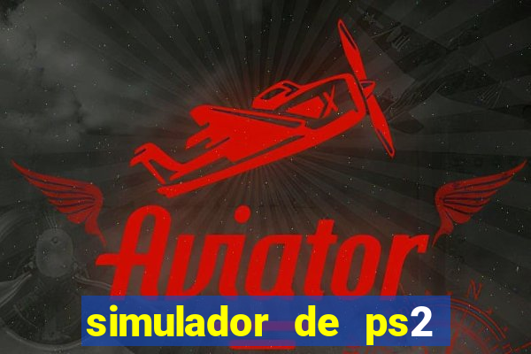 simulador de ps2 para pc